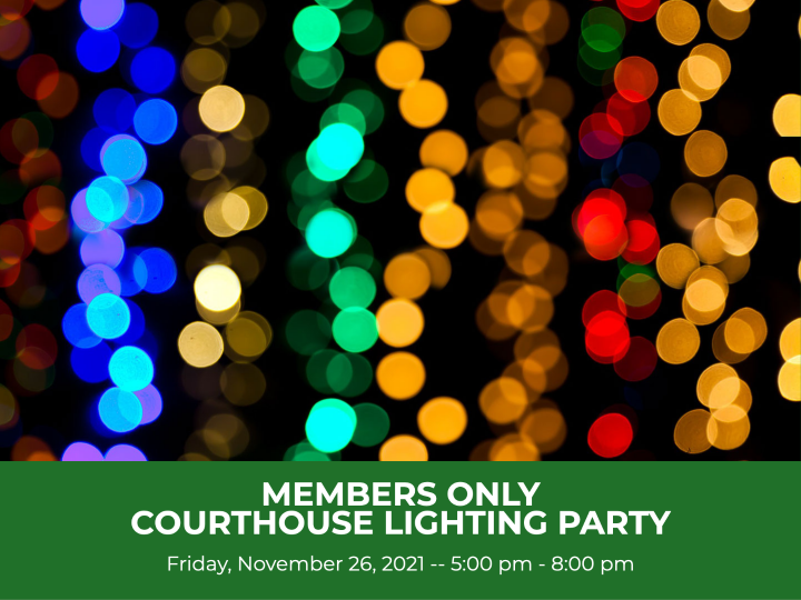 MEMBERS ONLY COURTHOUSE LIGHTING PARTY